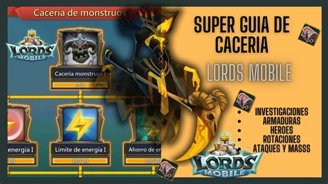 La Mejor Guia De Caceria Lords Mobile Es Youtube