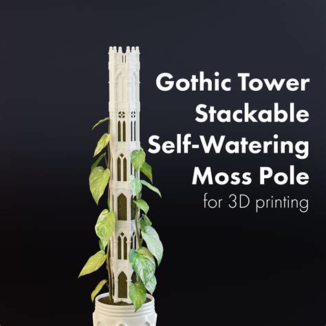 Gothic Tower Stackable Moss Pole STLs For 3D Printing Plant Totem