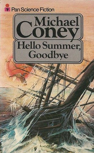 Michael Coney Hello Summer Goodbye Pan 1978 Hello Summer