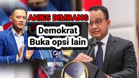 Demokrat Ancam Akan Buka Opsi Lain Cawapres Anies Baswedan Mengerucut