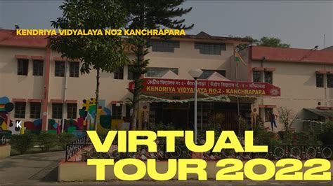 Virtual Tour Of Kendriya Vidyalaya No 2 Kanchrapara Youtube