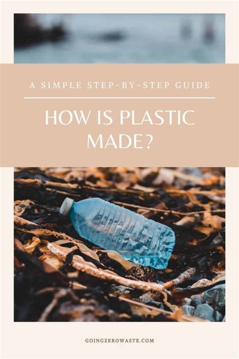 How Is Plastic Made A Simple Step By Step Explanation