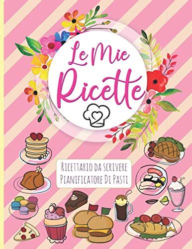 Le Mie Ricette Conserva Tutte Le Tue Ricette Preferite In Un Unico