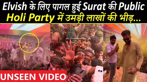 Elvish के साथ Holi खेलने के लिए पागल हुई Surat की Public Elvish