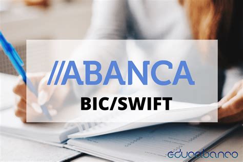 Conoce el código BIC SWIFT de ABANCA y dónde consultarlo