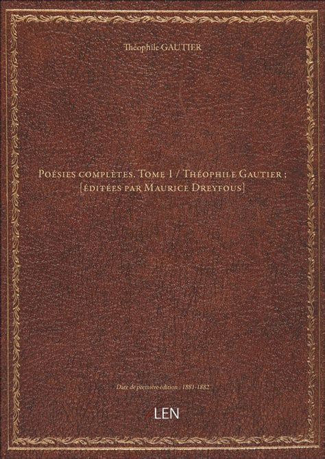 Poésies complètes Tome 1 Théophile Gautier éditées par Maurice