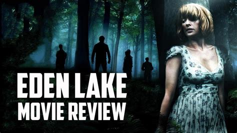 Eden Lake 2008 Movie Review Youtube