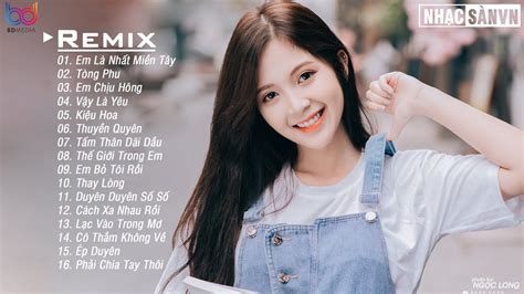 Em Là Nhất Miền Tây Remix Tòng Phu Remix Em Chịu Hông Remix Vậy