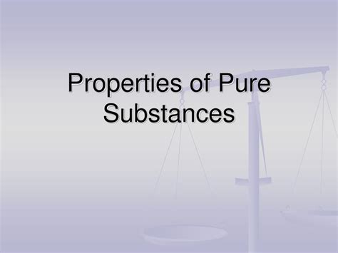 Ppt Properties Of Pure Substances Powerpoint Presentation Free