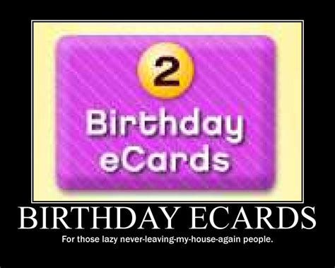 Birthday Ecards Demotivational Poster By Anime Luv3r On Deviantart