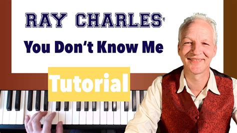 You Don T Know Me Ray Charles Piano Tutorial YouTube