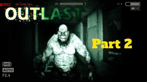 Outlast Big Dude Is Coming For Me Part 2 Youtube