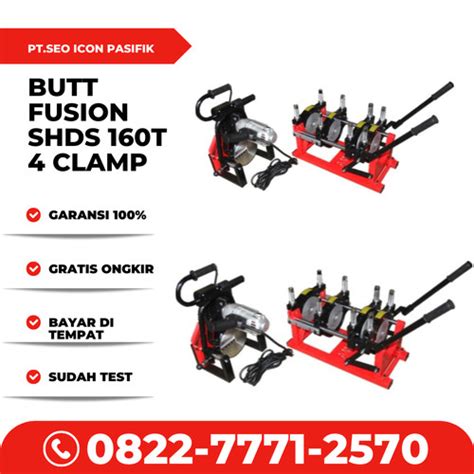 Jual Mesin Butt Fusion Shds 160 4 Clamp Mesin Las Pipa 160 4 Clamp