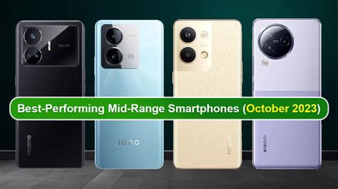 These Mid Range Smartphones Performed The Best In October 2023