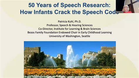 Patricia Kuhl Ph D University Of Washington Speech And Hearing