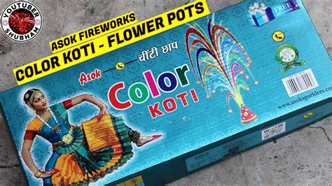 COLOR KOTI FLower Pots From Asok Fireworks Diwali Anar Testing YouTube