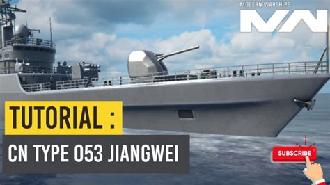 Modern Warships CN Type 053H2G JiangWei YouTube