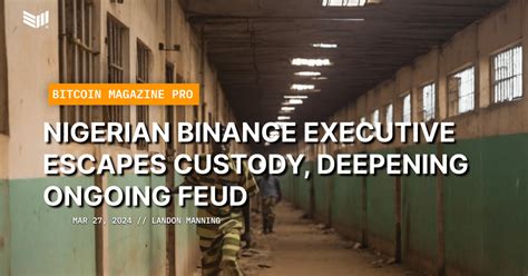 Nigerian Binance Executive Escapes Custody Deepening Ongoing Feud