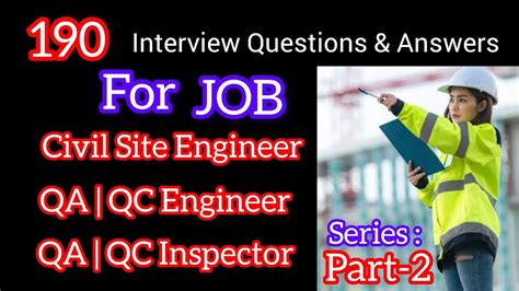 Civil Site Engineer QA QC Engineer Inspector Interview Questions