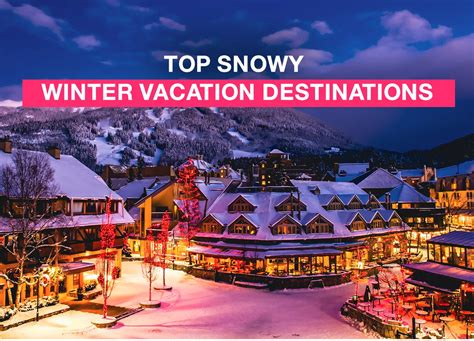 Top Snowy Winter Vacation Destinations - Carefree Destinations