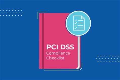 Pci Dss Compliance Checklist Requirements Explained