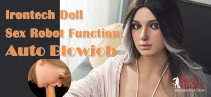 Irontech New Sex Robot Function Auto Blowjob SexyMalena Sex Dolls