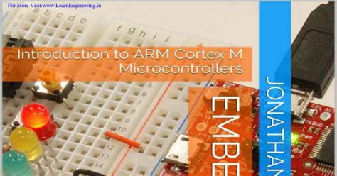 Embedded Systems Introduction To Arm Cortex M Microcontrollers By