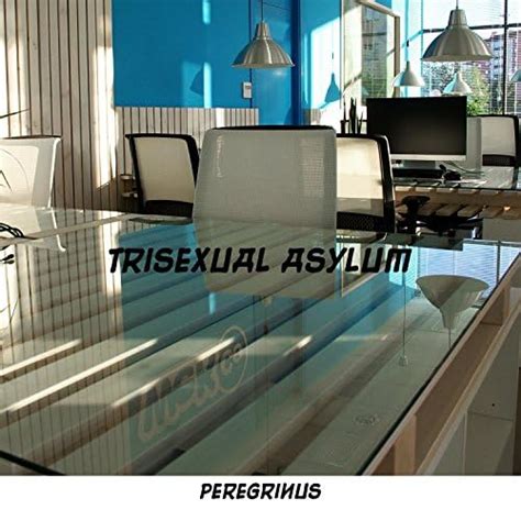 Trisexual Asylum Peregrinus Digital Music