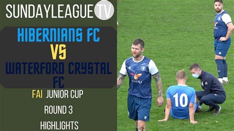 Fai Junior Cup Round Hibernians Fc Vs Waterford Crystal Fc Youtube