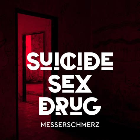 Suicide Sex Drug Single By Messerschmerz Spotify