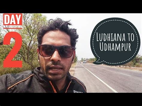 Leh Ladakh Road Trip Ludhiana To Udhampur Jammu Kashmir Border