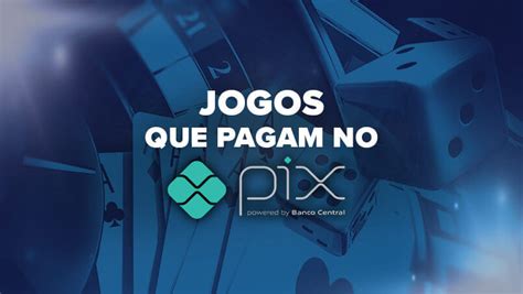 Jogos Que Pagam No Pix Em Ganhe Dinheiro Jogando