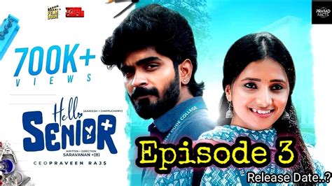 Hello Senior Episode 4 Aareesh Chippuchippy Tamil Web Series