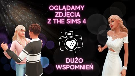 Oglądam zdjęcia z mojej rozgrywki The Sims 4 YouTube