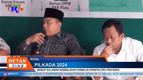 Wabup Sulaiman Kembalikan Formulir Dipartai Dpc Pkb Rohil Youtube