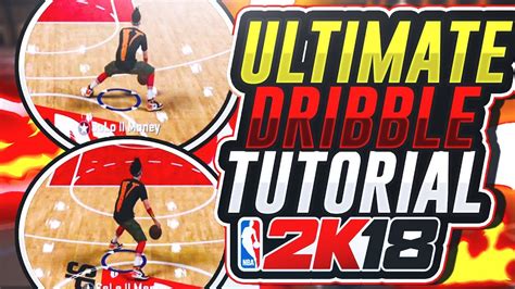 NBA 2K18 ULTIMATE DRIBBLE TUTORIAL BEST DRIBBLE MOVES AFTER PATCH