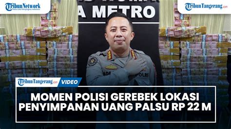 Momen Polisi Gerebek Lokasi Penyimpanan Uang Palsu Rp 22 M Di Jakarta