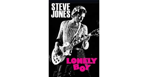 Lonely Boy Tales From A Sex Pistol By Steve Jones