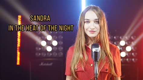 Sandra In The Heat Of The Night Cover By Alexandra Parasca Youtube