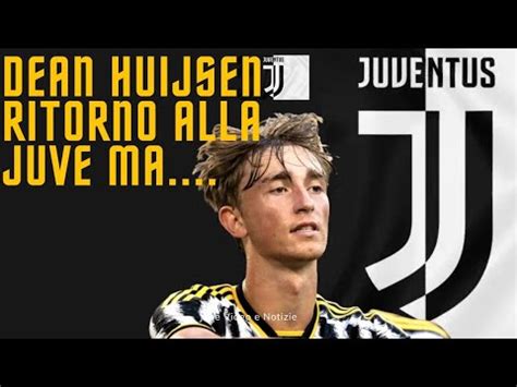 Notizie Juve Dean Huijsen Tra Passato Alla Juventus E Futuro Incerto