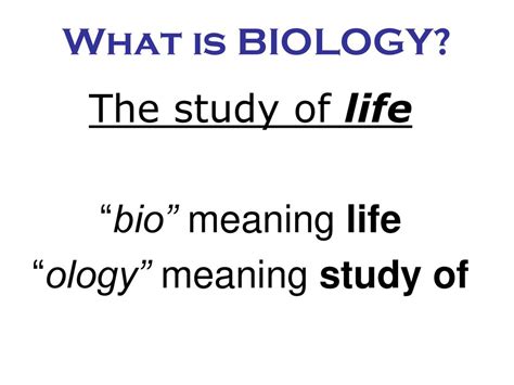 The Study Of Life Bio” Meaning Life Ology” Meaning Study Of Ppt