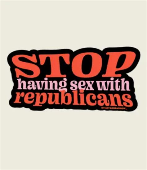 Thats So Andrew Stop Having Sex With Republicans Sticker Peepas