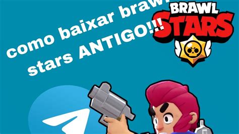 Como Baixar Brawl Stars Antigo Tutorial No V Deo Youtube