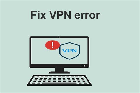 How To Fix The Vpn Error On Your Windows Computer