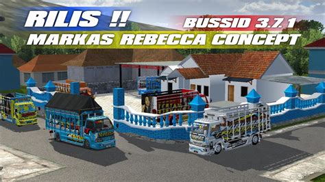 RILIS GRATIS MARKAS REBECCA CONCEPT BUSSID V3 7 1 MIRIP ASLINYA YouTube