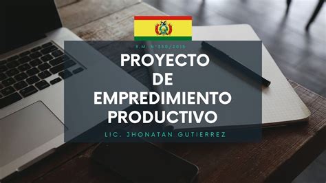 PROYECTO DE EMPRENDIMIENTO PRODUCTIVO BOLIVIA YouTube