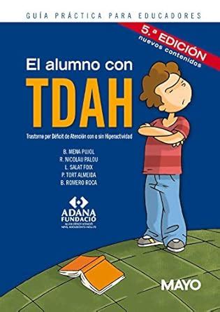 Amazon It Alumno Con Tdah El Guia Practica Pra Educadores Ed