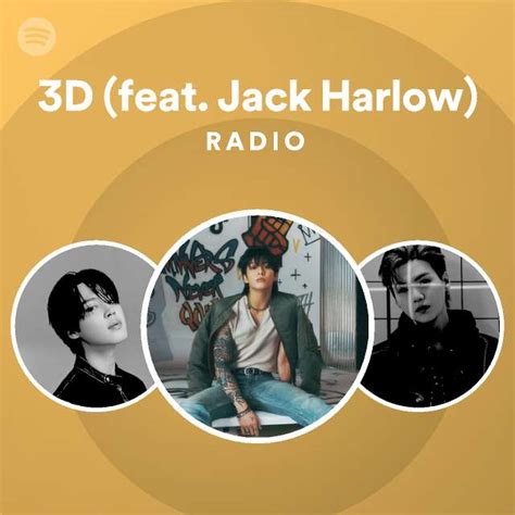 3D Feat Jack Harlow Radio Playlist By Spotify Spotify