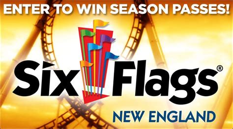 Enter To Win Six Flags New England Season Passes Six Flags Seasons