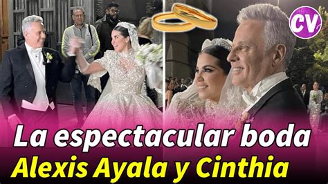 As Fue La Espectacular Boda De Alexis Ayala Y Su Esposa Cinthia